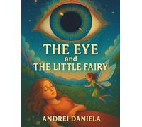 The Eye and The Little Fairy: When Time Stops, Only One Little Fairy Can Save the Day