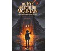 The Eye Beneath the Mountain: When the Mountain Wakes, Only One Can Answer