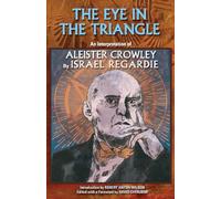 The Eye in the Triangle: An Interpretation of Aleister Crowley