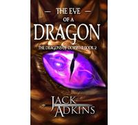 The Eye of a Dragon: The Dragons of Dorwine: Book 2