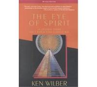 The Eye of Spirit Ken Wilber (Auteur)