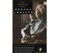 The Eye of the Story Eudora Welty (Auteur)