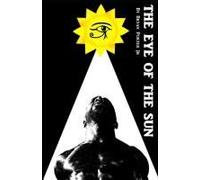 The Eye Of The Sun (The Eye Of Trilogy)