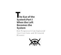 The Eye of the System: Part I - Tyranny in the Name of Justice