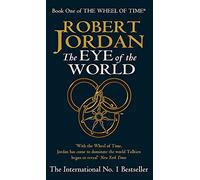 The Eye Of The World: Book 1 of the Wheel of Time (Now a major TV series)