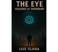 The Eye: Shadows Of Tomorrow