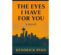 The Eyes I Have For You