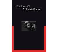 The Eyes Of A Silent Woman