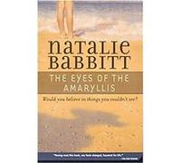 The Eyes of the Amaryllis Natalie Babbitt (Auteur)