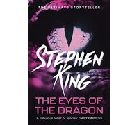 The Eyes of the Dragon: A fantasy classic from the No. 1 bestseller