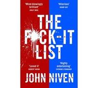 The F*ck-it List John Niven (Auteur)