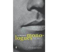 The Faber Book Of Monologues for Men