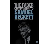 The Faber Companion To Samuel Beckett