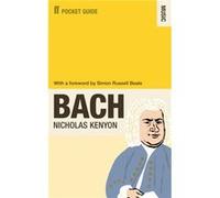 The Faber Pocket Guide to Bach (Pocket Guide: Music) Nicholas Kenyon (Auteur)