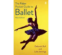 The Faber Pocket Guide to Ballet - [Version Originale] Inconnu (Auteur)