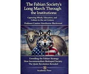 The Fabian Society's Long March Through the Institutions