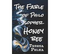 The Fable of Philosopher Honeybee