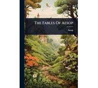 The Fables Of Aesop