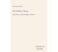The Fables of Æsop: And Others, with Designs on Wood