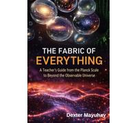 The Fabric of Everything: A Teacher's Guide from the Planck scale to Beyond the Observable Universe