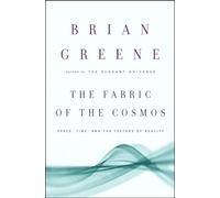 The Fabric of the Cosmos: Space, Time, and the Texture of Reality