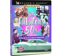 The Fabulous 50's: The Fun and the Feel of America's Dream Decade