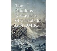 The Fabulous Discoveries of Cristobald COLOMBO