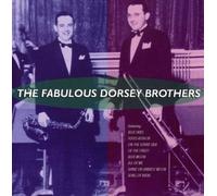 Tommy & Jimmy Dorsey - The Fabulous Dorsey Brothers [Import]