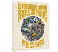 The Fabulous Furry Freak Brothers in the 21st Century and Other Follies