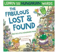 The Fabulous Lost & Found And The Little Hungarian Mouse