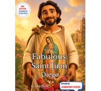 The Fabulous: Saint Juan Diego