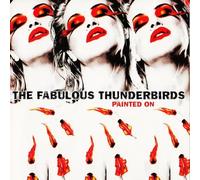 The Fabulous Thunderbirds - Painted On (Translucent Red Vinyl/Limited Edition)