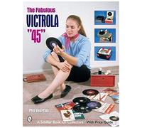 The Fabulous Victrola 45