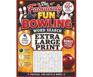 The Fabulously Fun Bowling Word Search - Extra Large Print Edition: All Direction Word Searches with Bonus Crosswords, Word Scramble, and a Vintage ... Easy to Read Grids | Brain Games for Bowlers