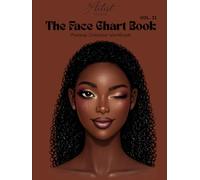 The Face Chart Book Vol. II - Makeup Creation Workbook