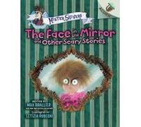 The Face In The Mirror And Other Scary Stories: An Acorn Book (Mister Shivers #5)