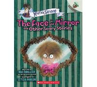 The Face in the Mirror and Other Scary Stories: An Acorn Book (Mister Shivers #5) - Max Brallier - Scholastic Inc. - ebook (ePub) - Livre