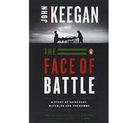 The Face of Battle John Keegan (Auteur)