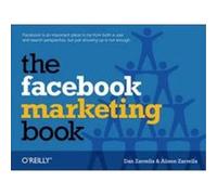 The Facebook Marketing Book Zarrella, Dan, Driscoll, Alison (Auteur)