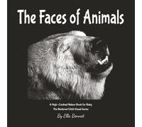 The Faces of Animals: A High-Contrast Nature Book for Baby
