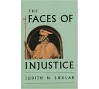The Faces of Injustice, Storrs Lectures on Jurisprudence, 1988 Judith N. Shklar (Auteur)