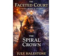 The Faceted Court: Book II: The Spiral Crown
