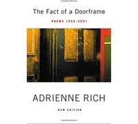 The Fact of a Doorframe Adrienne Cecile Rich (Auteur)