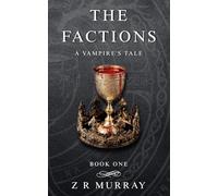 The Factions: A Vampire's Tale