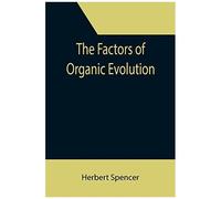 The Factors Of Organic Evolution
