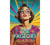 The Factory: Andy Warhol Novel