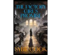 The Factory Girl's Promise: Gripping Victorian Romance