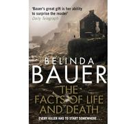 The Facts of Life and Death: From the Sunday Times bestselling author of Snap