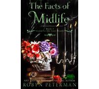 The Facts of Midlife: A Paranormal Women’s Fiction Novel: Good To The Last Death Book Seven