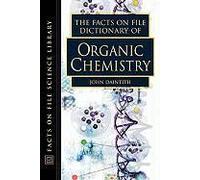 The Facts On File Dictionary Of Organic Chemistry